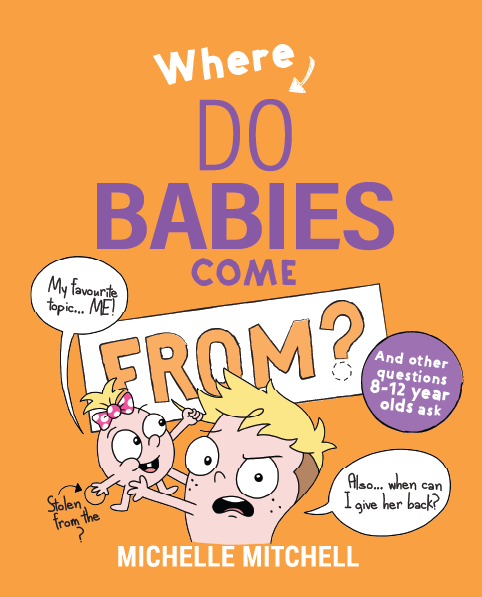 Where do babies come from? - Michelle Mitchell
